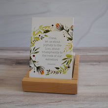 Load image into Gallery viewer, Come, let us shout joyfully to the Lord, shout triumphantly to the rock of our salvation! Psalm 95:1 Bible Verse Card in display stand for Christian home decor or office