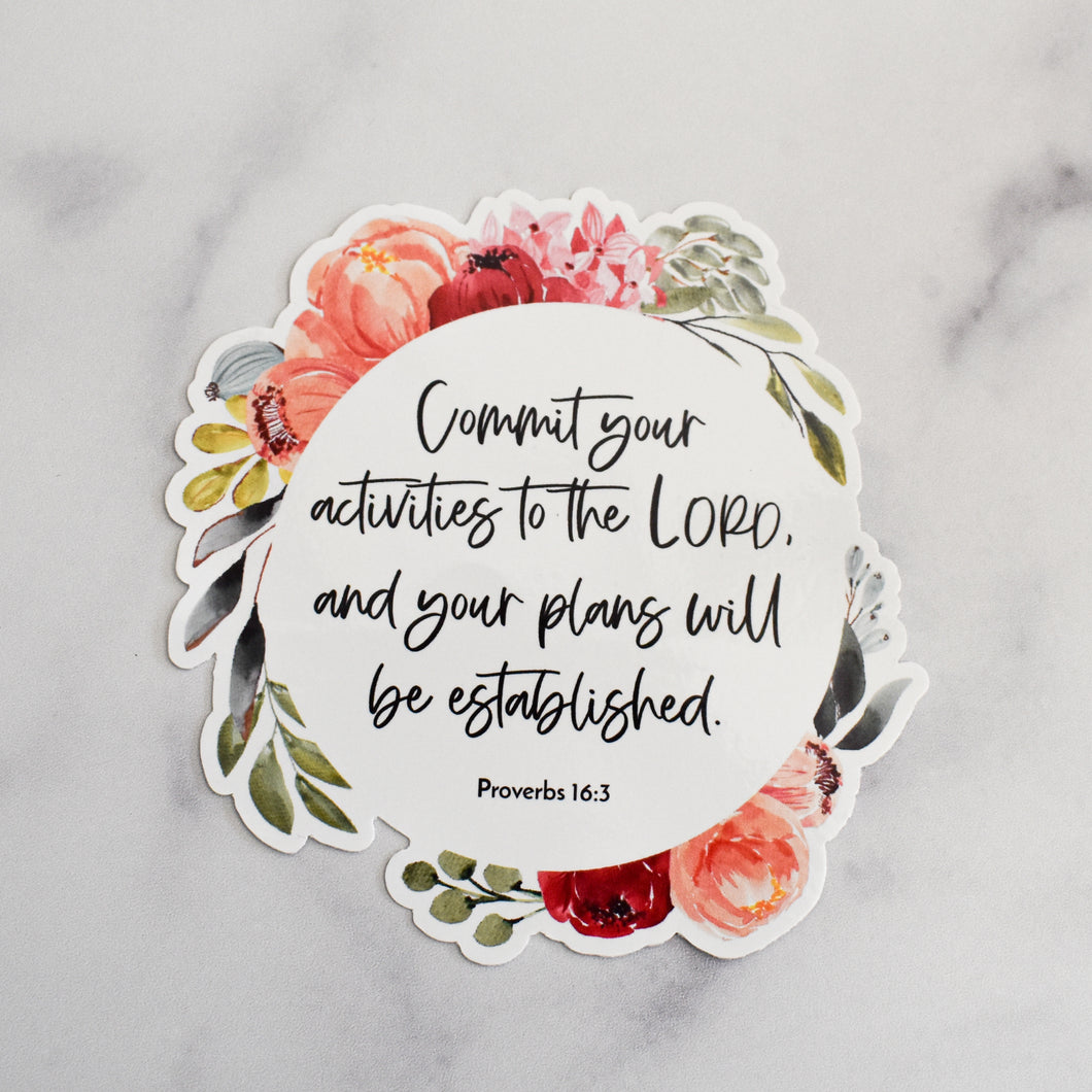 Scripture sticker static cling vinyl with floral artwork and Bible verse: Commit you activities to the Lord, and your plans will be established. Proverbs 16:3