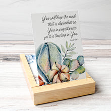 Load image into Gallery viewer, You will keep the mind that is dependent on You in perfect peace for it is trusting in You.  Isaiah 26:3 Bible Verse Card for home or office
