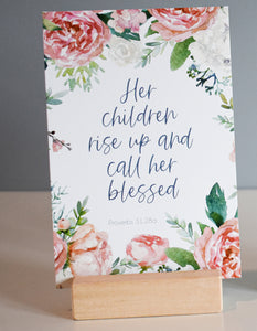 Her children rise up and call her blessed. Proverbs 31:28 Bible verses for mother on Scripture cards with stand.